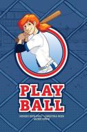 Play Ball di Nunzio Defilippis, Christina Weir edito da ONI PR