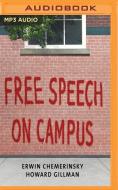 Free Speech on Campus di Erwin Chemerinsky, Howard Fillman edito da Audible Studios on Brilliance