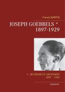 Joseph Goebbels di Francis Barthe edito da Books on Demand