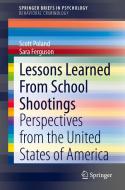 Lessons Learned From School Shootings di Scott Poland, Sara Ferguson edito da Springer Nature Switzerland AG