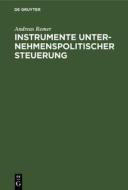 Instrumente unternehmenspolitischer Steuerung di Andreas Remer edito da De Gruyter