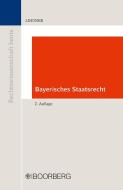 Bayerisches Staatsrecht di Josef Franz Lindner edito da Boorberg, R. Verlag