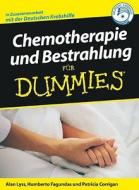 Chemotherapie und Bestrahlung für Dummies di Alan P. Lyss, Humberto Fagundes, Patricia Corrigan edito da Wiley VCH Verlag GmbH