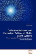 Collective Behavior and Formation Pattern of Multi-agent Systems di Zhao Cheng edito da VDM Verlag