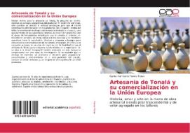 Artesanía de Tonalá y su comercialización en la Unión Europea di Carlos Humberto Franco Flores edito da EAE