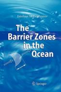 The Barrier Zones in the Ocean di Emelyan M. Emelyanov edito da Springer Berlin Heidelberg