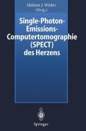 Single-Photon-Emissions-Computertomographie (SPECT) des Herzens di Helmut J. Wieler edito da Springer Berlin Heidelberg