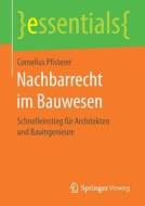 Nachbarrecht im Bauwesen di Cornelius Pfisterer edito da Gabler, Betriebswirt.-Vlg