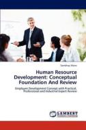 Human Resource Development: Conceptual Foundation And Review di Sambhaji Mane edito da LAP Lambert Academic Publishing