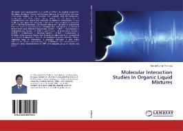 Molecular Interaction Studies In Organic Liquid Mixtures di Manoj Kumar Praharaj edito da LAP Lambert Academic Publishing
