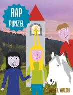 Rap-Punzel di Michael Walch edito da Books on Demand