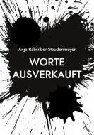 Worte ausverkauft di Anja Rabsilber-Staudenmeyer edito da Books on Demand