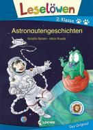 Leselöwen 2. Klasse - Astronautengeschichten di Sandra Grimm edito da Loewe Verlag GmbH