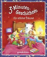 3-Minuten-Geschichten für schöne Träume - Für Kinder ab 4 Jahre edito da gondolino GmbH