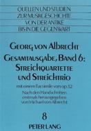Georg von Albrecht- Gesamtausgabe, Band 6: Streichquartette und Streichtrio edito da Lang, Peter GmbH