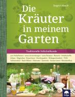 Die Kräuter in meinem Garten di Siegrid Hirsch, Felix Grünberger edito da Freya Verlag