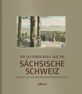 Ein seltener Blick auf die Sächsische Schweiz di Klehm Gunnar edito da Saxo'Phon GmbH