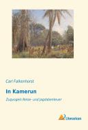 In Kamerun di Carl Falkenhorst edito da Literaricon Verlag UG