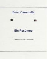 Ernst Caramelle. Ein Resümee edito da König, Walther
