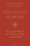 Der Glückskompass di Michael Kunze, Silvia Jelincic edito da edition a GmbH