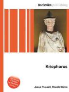 Kriophoros di Jesse Russell, Ronald Cohn edito da Book On Demand Ltd.