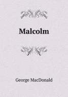 Malcolm di MacDonald George edito da Book On Demand Ltd.