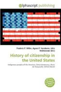 History Of Citizenship In The United States edito da Vdm Publishing House