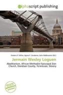 Jermain Wesley Loguen edito da Alphascript Publishing