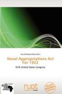 Naval Appropriations Act For 1922 edito da Crypt Publishing