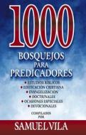 1000 Bosquejos Para Predicadores di Zondervan edito da VIDA PUBL