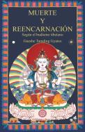 Muerte y reencarnación : según el budismo tibetano di Tamding Gyatso edito da Amara.