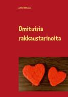 Omituisia rakkaustarinoita di Jukka Halttunen edito da Books on Demand