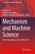 Mechanism and Machine Science: Select Proceedings of Asian Mms 2018 edito da SPRINGER NATURE