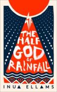 The Half-god Of Rainfall di Inua Ellams edito da Harpercollins Publishers