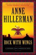 Rock with Wings di Anne Hillerman edito da Harper