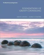 Foundations of Group Counseling di David Capuzzi, Mark D. Stauffer edito da Pearson Education (US)