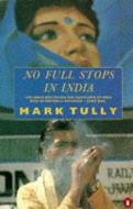 No Full Stops in India di Mark Tully edito da Penguin Random House India