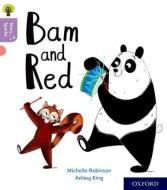 Oxford Reading Tree Story Sparks: Oxford Level 1+: Bam and Red di Michelle Robinson edito da Oxford University Press