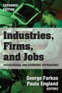 Industries, Firms, and Jobs di George Farkas edito da Routledge