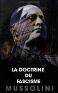 La doctrine du fascisme di Benito Mussolini, Giovanni Gentile edito da Bibliothèque Dissidente