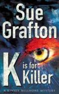 K Is For Killer di Sue Grafton edito da Pan Macmillan