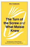 The Turn of the Screw and What Maisie Knew di Neil Cornwell edito da Macmillan Education UK