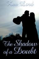 The Shadow of a Doubt di Ken Lord edito da LULU PR