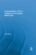 Representations Of Eve In Antiquity And The English Middle Ages di John Flood edito da Taylor & Francis Ltd