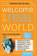 Welcome to the Real World: You Got an Education, Now Get a Life! (Revised) di Stacy Kravetz edito da W W NORTON & CO