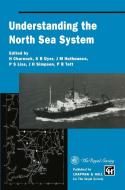 Understanding the North Sea System di H. Charnock, K. R. Dyer, J. M. Huthnance edito da Kluwer Academic Publishers