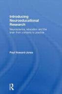 Introducing Neuroeducational Research: Neuroscience, Education and the Brain from Contexts to Practice di Paul Howard Jones edito da Routledge