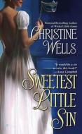 Sweetest Little Sin di Christine Wells edito da Berkley Sensation