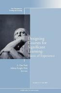 Designing Courses for Significant Learning: Voices of Experience di L. Dee Fink edito da Jossey Bass