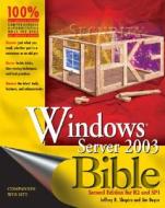 Windows Server 2003 Bible: R2 and SP1 Edition di Jeffrey R. Shapiro, Jim Boyce edito da John Wiley & Sons